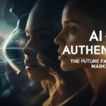 AI vs. Authenticity: The Future Face of Digital Marketing