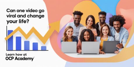 Can One Video Go Viral and Change Your Life? Learn How at OCP Academy