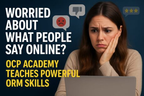Worried About What People Say Online? OCP Academy Teaches Powerful ORM Skills