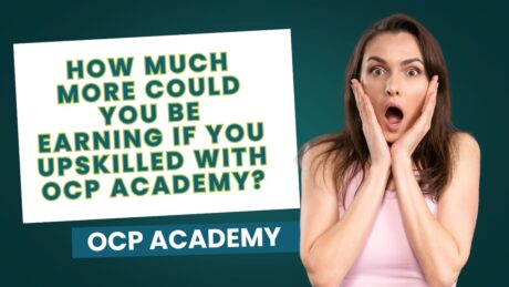 How Much More Could You Be Earning If You Upskilled with OCP Academy?
