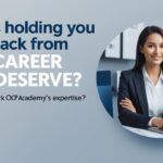What’s Holding You Back From the Career You Deserve – Could It Be a Lack of OCP Academy’s Expertise?
